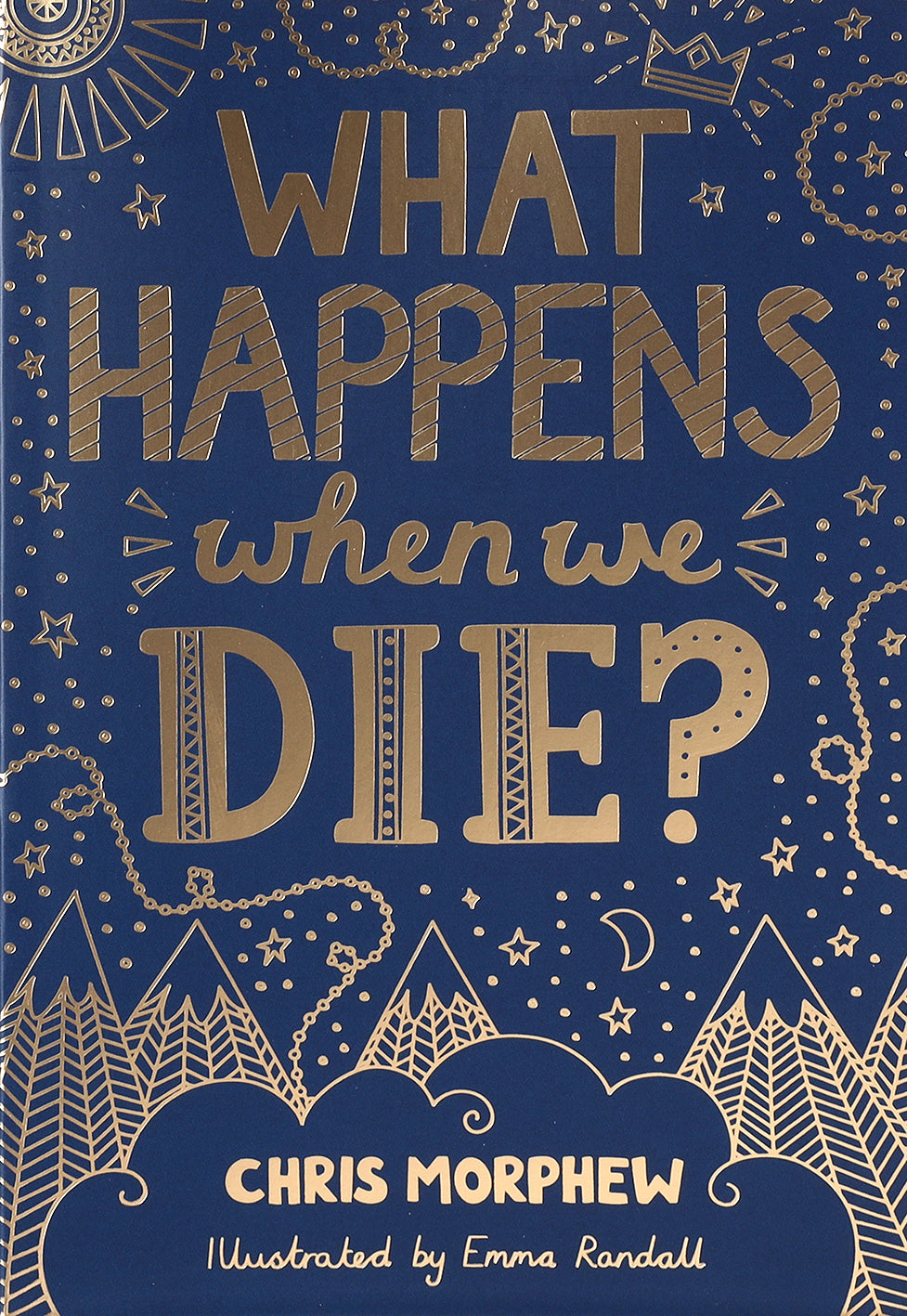 What Happens When We Die? (The Big Questions Series)