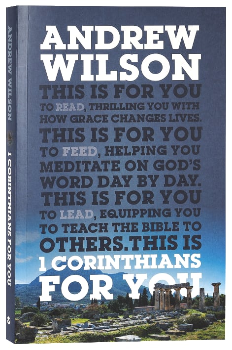 1 Corinthians For You: Thrilling You With How Grace Changes Lives (God's Word For You Series)
