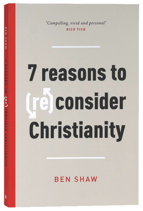 7 Reasons to (Re)consider Christianity