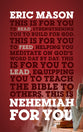 Nehemiah For You: Strength to Build For God (God's Word For You Series)