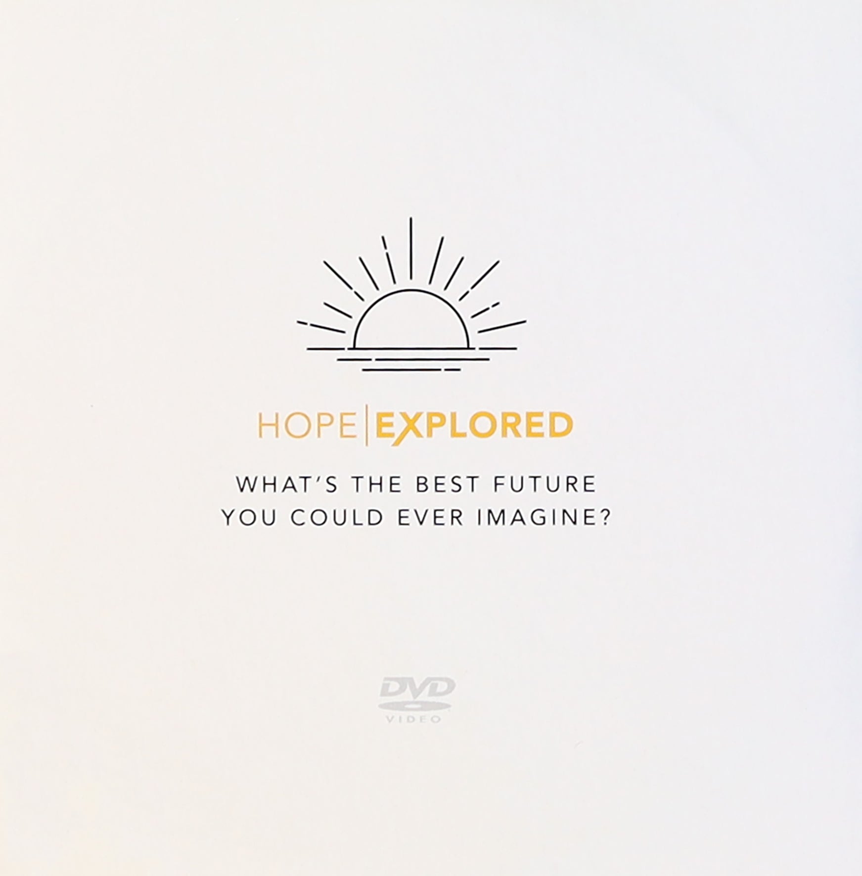 Hope Explored : What's the Best Future You Could Ever Imagine? (Hope Explored Series)