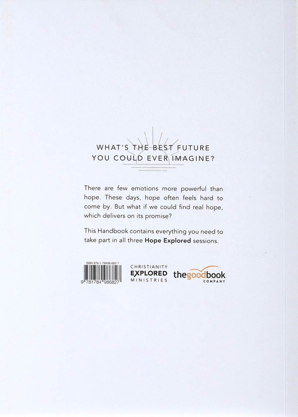 Hope Explored : What's the Best Future You Could Ever Imagine? (Handbook) (Hope Explored Series)