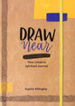 Journal: Draw Near: Your Creative Spiritual Journal