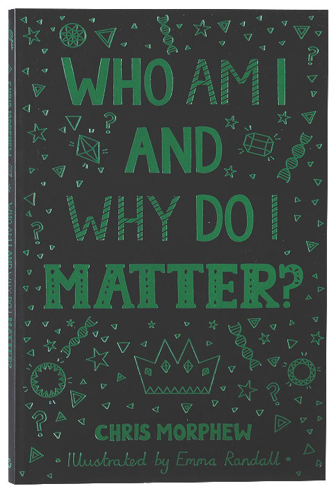 Who Am I and Why Do I Matter? (The Big Questions Series)