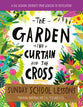 Garden, the Curtain and the Cross Sunday School Lessons, the (A Six-Session Curriculum From Genesis to Revelation) (Tales That Tell The Truth Series)