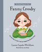 Fanny Crosby: The Girl Who Couldn't See But Helped the World to Sing (Do Great Things For God Series)