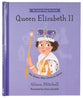 Queen Elizabeth II: The Queen Who Chose to Serve (Do Great Things For God Series)