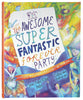 The Awesome Super Fantastic Forever Party Storybook: A True Story About Heaven, Jesus, and the Best Invitation of All (Tales That Tell The Truth Series)
