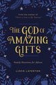 The God of Amazing Gifts: Family Devotions For Advent