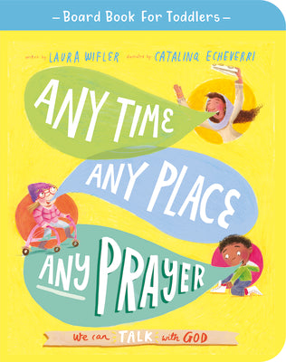 Any Time, Any Place, Any Prayer: We Can Talk With God