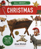 All About Christmas: Over 100 Amazing Facts Behind the Christmas Story