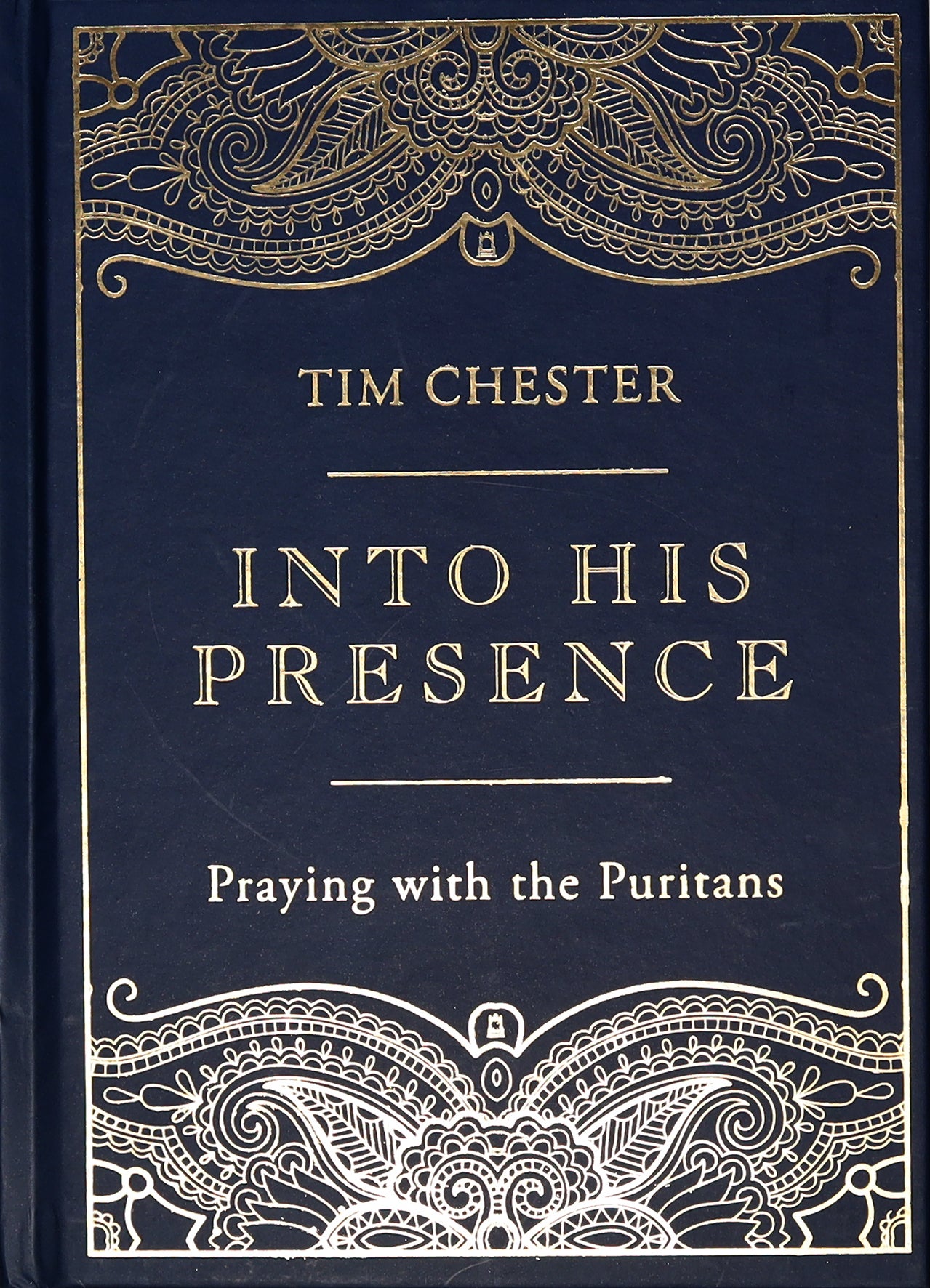 Into His Presence: Praying With the Puritans