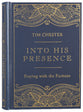 Into His Presence: Praying With the Puritans