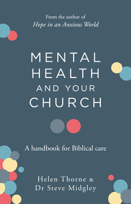 Mental Health and Your Church: A Handbook For Biblical Care