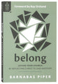 Belong: Loving Your Church By Reflecting Christ to One Another (Love Your Church Series)