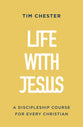 Life With Jesus: A Discipleship Course For Every Christian
