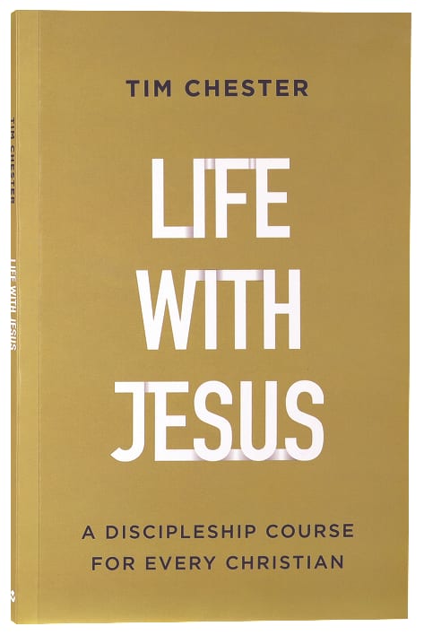 Life With Jesus: A Discipleship Course For Every Christian