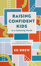 Raising Confident Kids in a Confusing World: A Parent's Guide to Grounding Identity in Christ