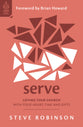 Serve: Loving Your Church With Your Heart, Time and Gifts (Love Your Church Series)