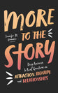 More to the Story: Deep Answers to Real Questions on Attraction, Identity, and Relationships