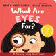 What Are Eyes For? A Lift-the-Flap Board Book (Training Young Hearts Series)