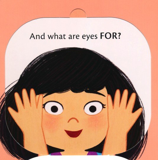 What Are Eyes For? A Lift-the-Flap Board Book (Training Young Hearts Series)