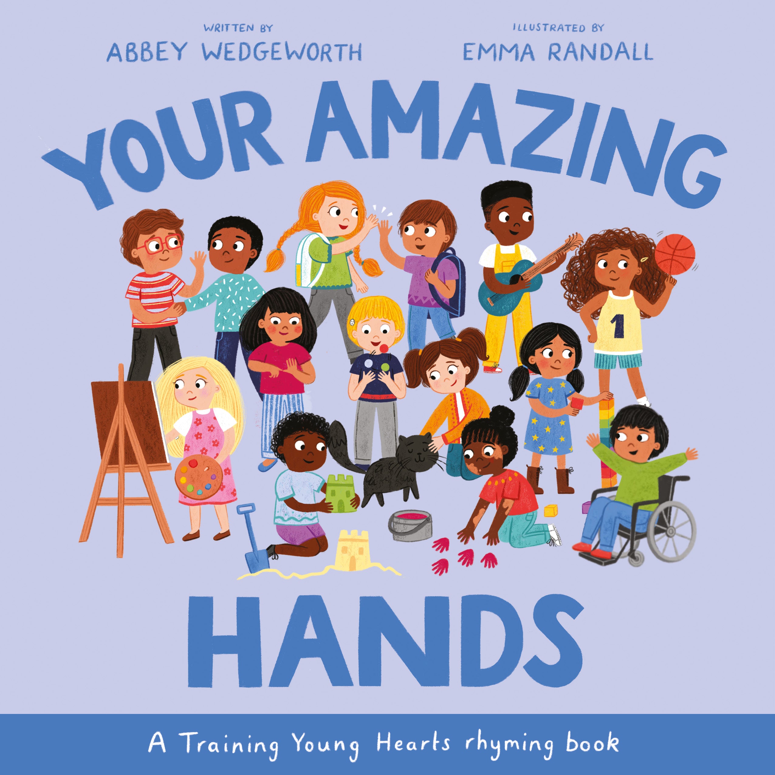 Your Amazing Hands: A Training Young Hearts Rhyming Book (Training Young Hearts Series)