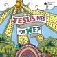 Jesus Died For Me? Colouring in Book (10 Pack)