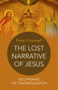 The Lost Narrative of Jesus