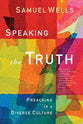 Speaking the Truth: Preaching in a Diverse Culture