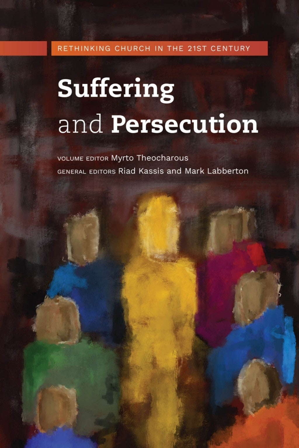 Suffering and Persecution (Rethinking Church in the 21st Century Series)