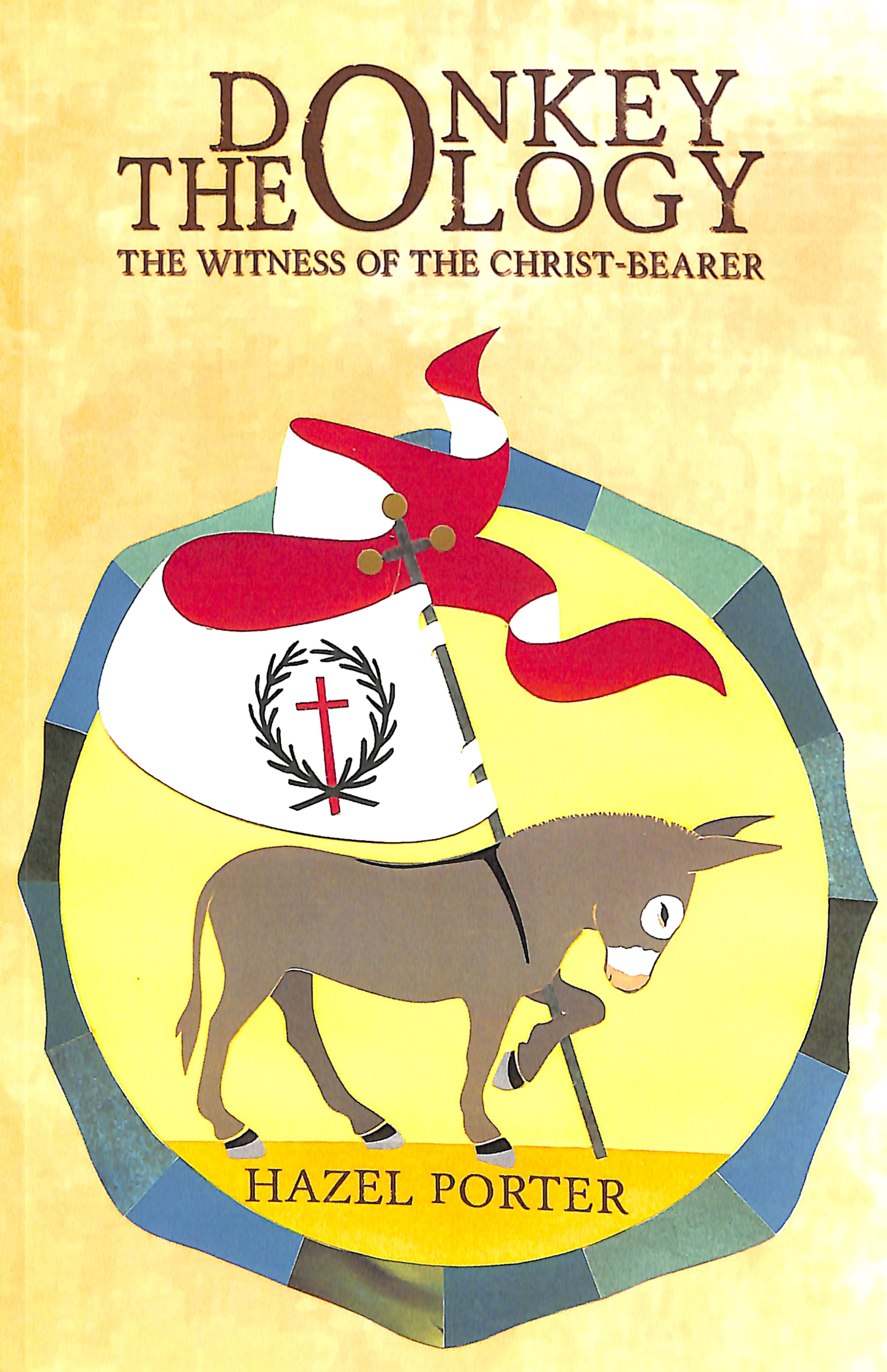 Donkey Theology: The Witness of the Christ-Bearer