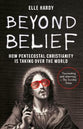 Beyond Belief: How Pentecostal Christianity is Taking Over the World
