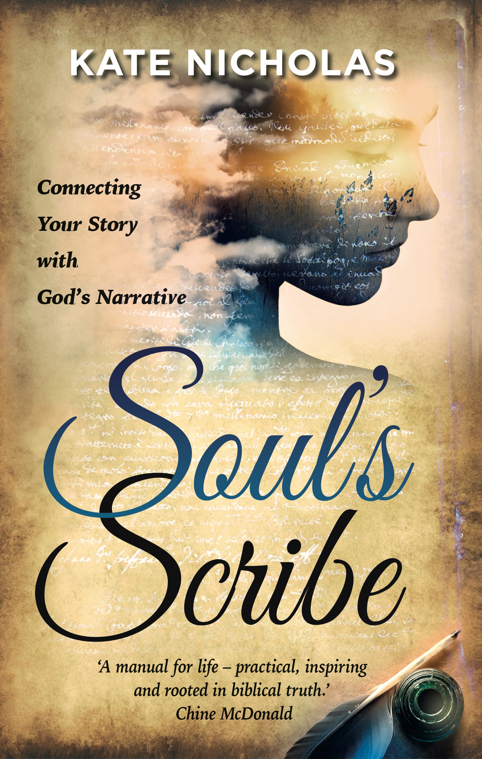 Soul's Scribe: Connecting Your Story With God's Narrative