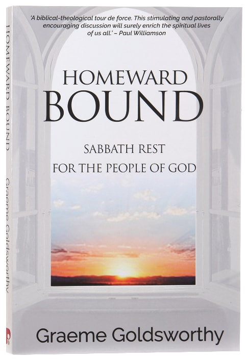 Homeward Bound: Sabbath Rest For the People of God