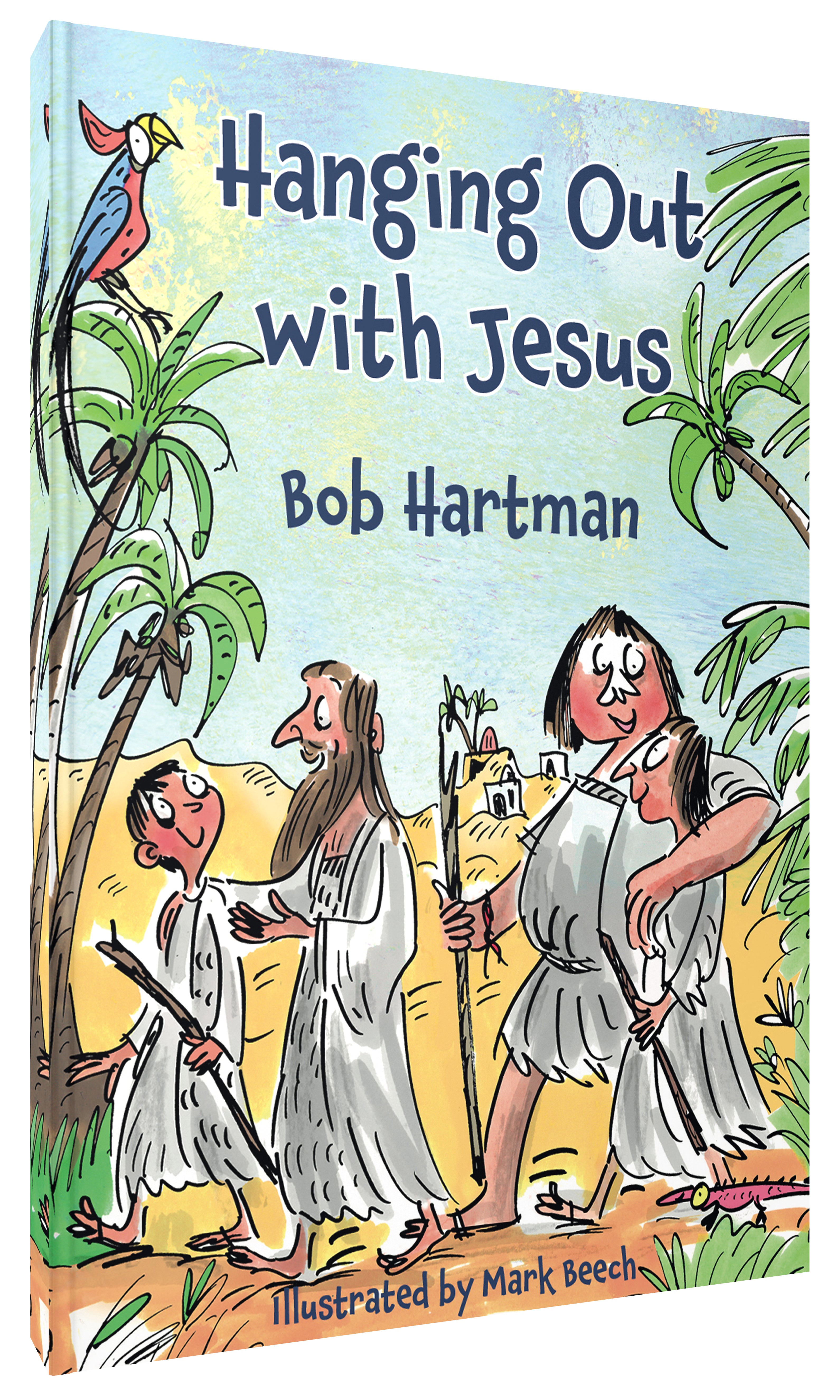Hanging Out With Jesus: Adventures With My Best Mate