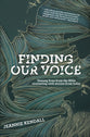 Finding Our Voice: Unsung Lives From the Bible Resonating With Stories From Today