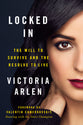Locked in: The Will to Survive and the Resolve to Live