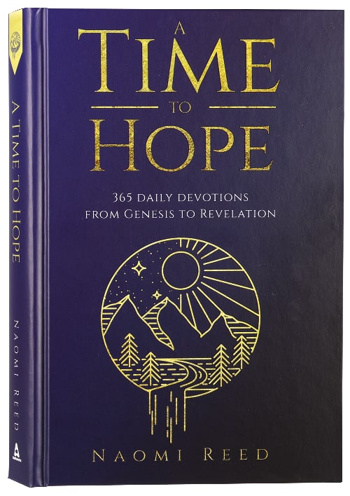 A Time to Hope: 365 Daily Devotions From Genesis to Revelation