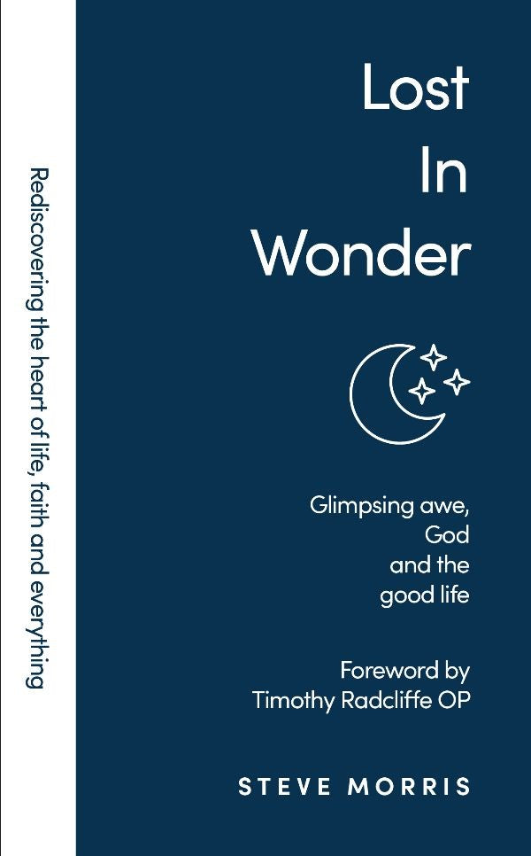 Lost in Wonder: Glimpsing Awe, God and the Good Life