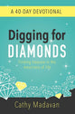 Digging For Diamonds: A 40 Day Devotional