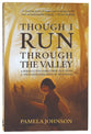 Though I Run Through the Valley: A Persecuted Family in Myanmar Rescues Over a Thousand Children