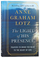 The Light of His Presence: Prayers to Draw You Near to the Heart of God