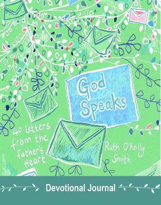 God Speaks: 40 Letters From the Father's Heart  Devotional Journal
