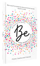 Be: Godly Wisdom to Live By (365 Devotions For Women)