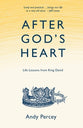 After God's Heart: Life Lessons From King David