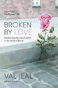 Broken By Love: Transforming the Lives of Women on the Streets of Bristol