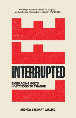 Life Interrupted: Embracing God's Invitations to Change