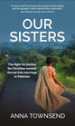 Our Sisters: The Fight for Justice for Christian Women Forced Into Marriage in Pakistan