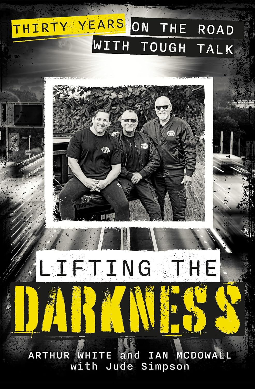 Lifting the Darkness: Thirty Years on the Road with Tough Talk